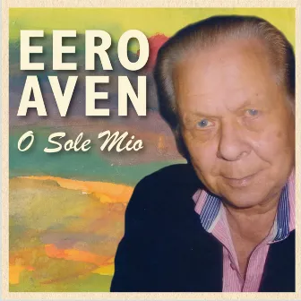 O Sole Mio by Eero Avén