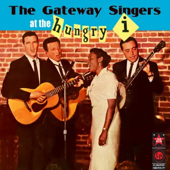 At The Hungry I by The Gateway Singers