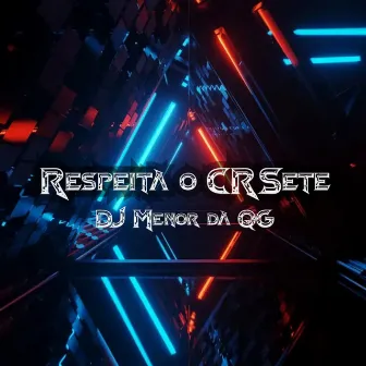 Respeita o CrSete by DJ Menor da QG