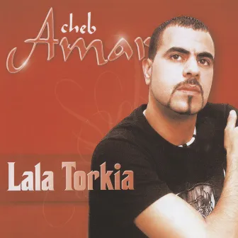 Cheb Amar, Lala Torkia by Cheb Amar