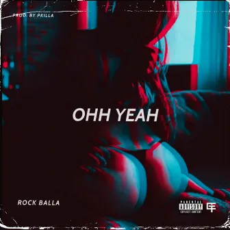 Ohh Yeah by Rock Balla