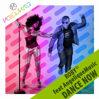 Dance Now by Roby R