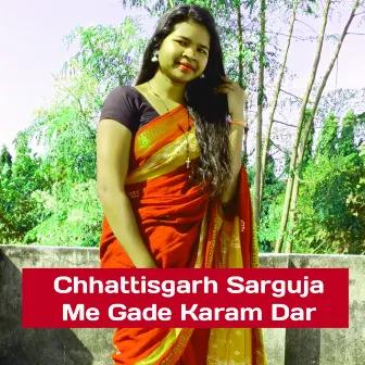 Chhattisgarh Sarguja Me Gade Karam Dar by Kamal Raj Sandilya