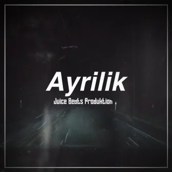 Ayrilik by Juice Beats Produktion