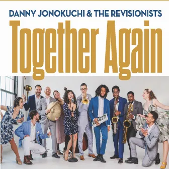 Together Again by Danny Jonokuchi & The Revisionists