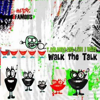 Walk The Talk by Lori J. Ward And T. Orlando