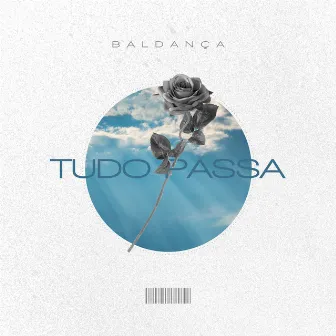 Tudo Passa by Baldança