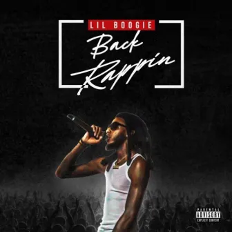 Back Rappin by Lil Boogie