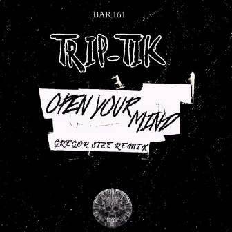 Open your mind by TRIP-TIK