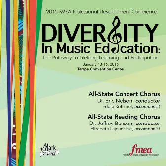 2016 Florida Music Educators Association (FMEA): All-State Concert Chorus & All-State Reading Chorus [Live] by Eric Nelson