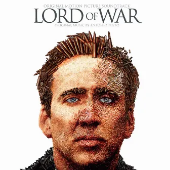 Lord of War (Original Motion Picture Soundtrack) by Antonio Pinto