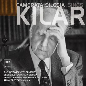 Camerata Silesia Sings Kilar by Camerata Silesia