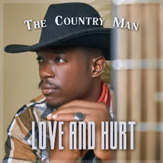 Love and Hurt by The Country Man