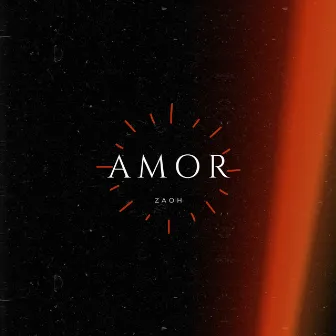 AMOR by Zaoh