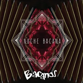 La Noche Bacana by Bacanos