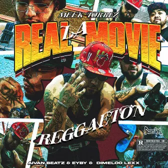 La Real Movie Reggaeton by Meek Torrez