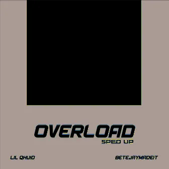 Overload Sped Up by Lil Qhuid