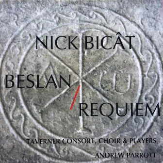 Nick Bicat: Beslan / Requiem by Taverner Choir