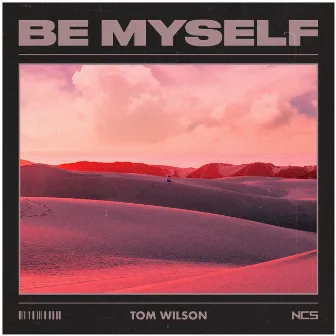 Be Myself by Tom Wilson