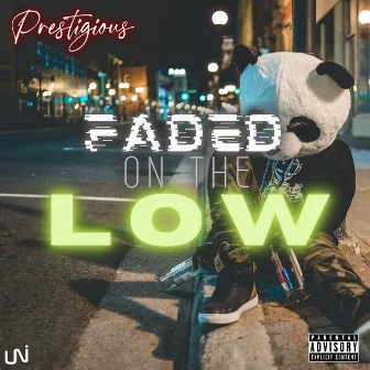 Faded on the Low by Prestigious