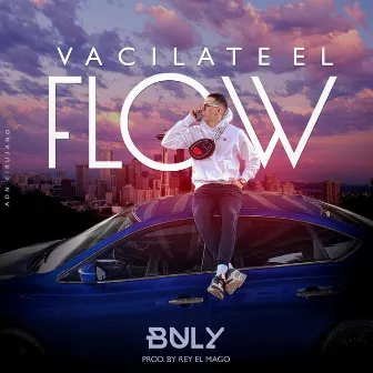 Vacilate el Flow by Buly