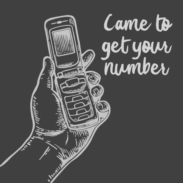 Came to Get Your Number