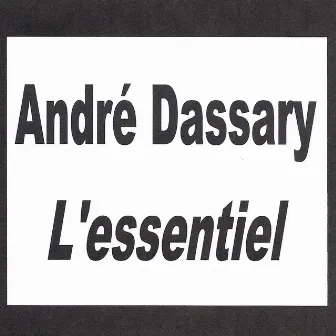 L'essentiel by André Dassary