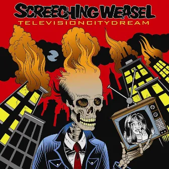 Television City Dream by Screeching Weasel