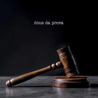 Ónus da Prova by 596David