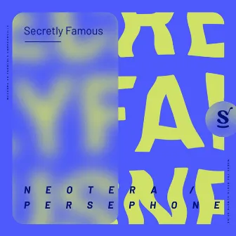 Neotera / Persephone by Secretly Famous