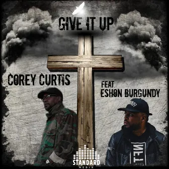 Give It Up by Corey Curtis