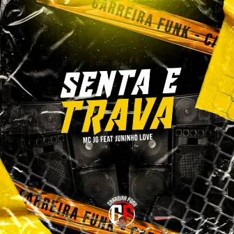 Senta e Trava by Mc Jg