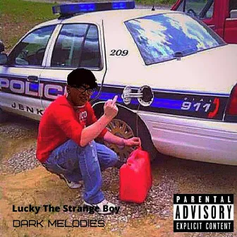 Dark Melodies by Lucky The Strange Boy