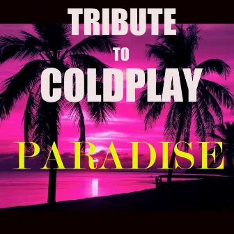 Tribute To Coldplay (Paradise Instrumental) by The Acoustics