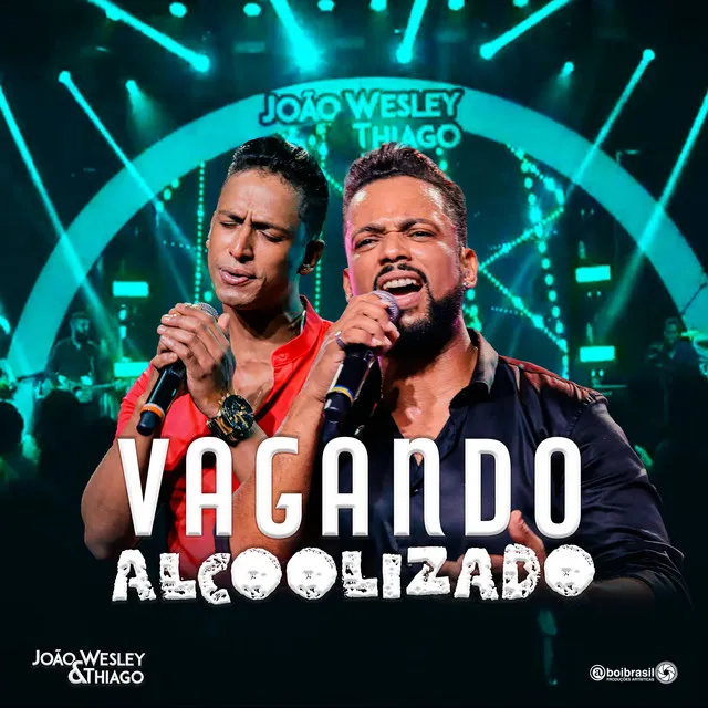 Vagando Alcoolizado - Ao Vivo