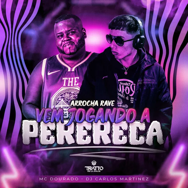 Vem Jogando a Perereca - Arrocha Rave