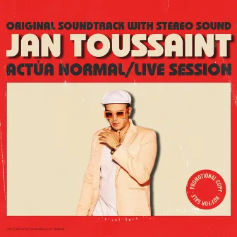 Actúa Normal (Live Session) by Jan Toussaint