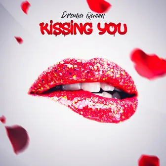 Kissing You by Drama Queen