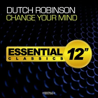 Change Your Mind by Dutch Robinson