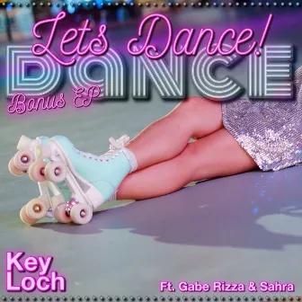 Let's Dance - Bonus EP by Key Loch