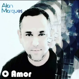 O Amor by Alan Marques