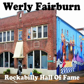 Rockabilly Hall of Fame by Werly Fairburn