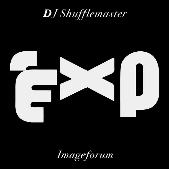 Imageforum by DJ Shufflemaster