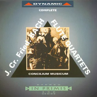 Bach, J. C. F.: Flute Quartets in D Major / G Major / C Major / A Major / F Major / B-Flat Major by Concilium Musicum