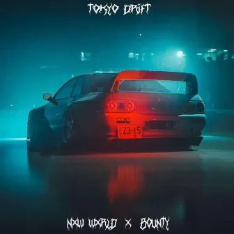 TOKYO DRIFT by NXW WXRLD