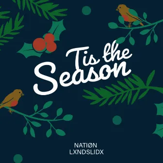 Tis The Season by Natiøn