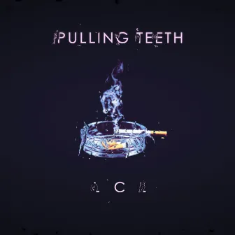 Pulling Teeth by LCL