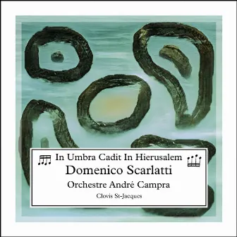 Scarlatti: In Umbra Cadit In Hierusalem by Orchestre André Campra