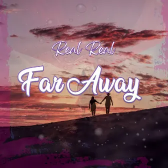 Far Away by 