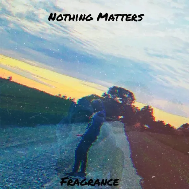 Nothing Matters